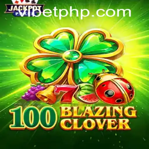 The Allure of 100BlazingClover: A New Gaming Phenomenon