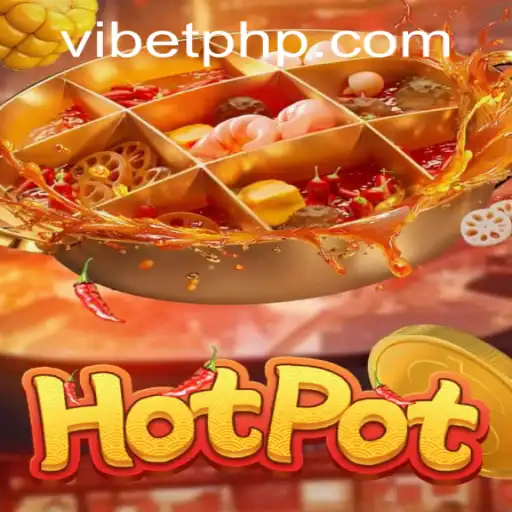 Explore the Exciting World of Hotpot with VIBET PH Login
