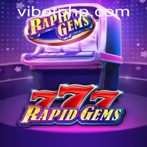 Unlock the Excitement of RapidGems777 and VIBET PH Login